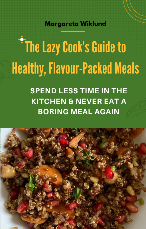 The lazy cook's guide to healthy and flavour-packed meals